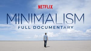 MINIMALISM Official Netflix Documentary Entire Film 2 MINIMALISM: Official Netflix Documentary (Entire Film) MUSIVEO